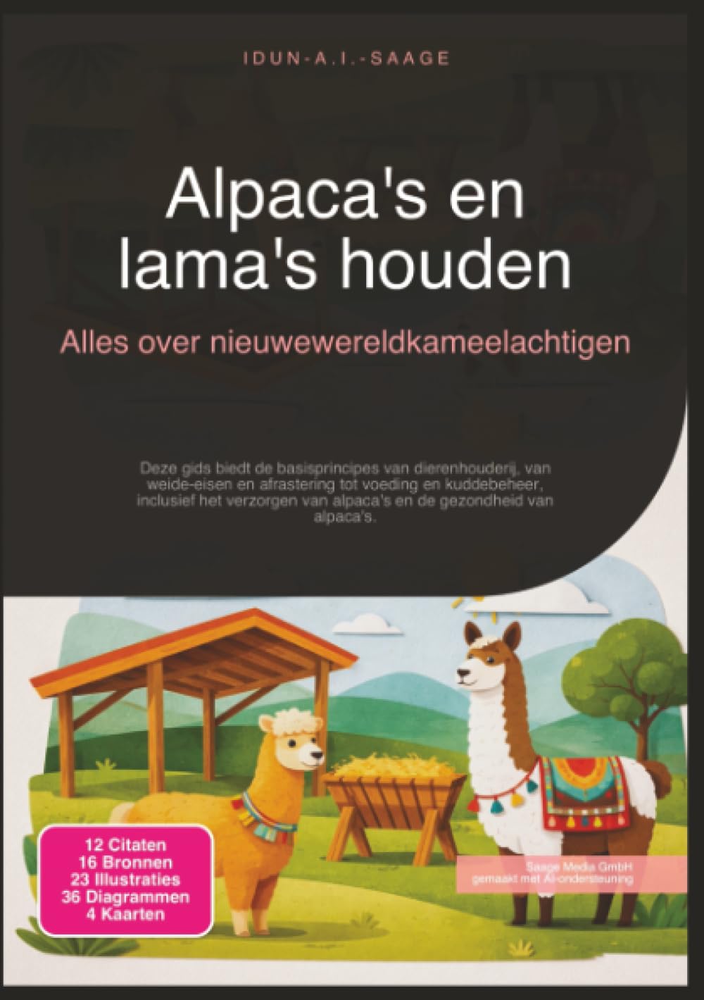 Alpaca's en lama's houden: Alles over nieuwewereldkameelachtigen (Dierenhouderij)