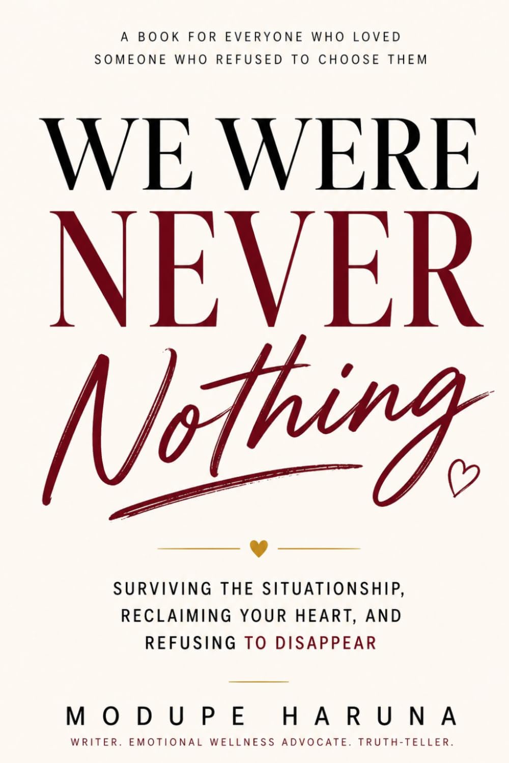 WE WERE NEVER NOTHING