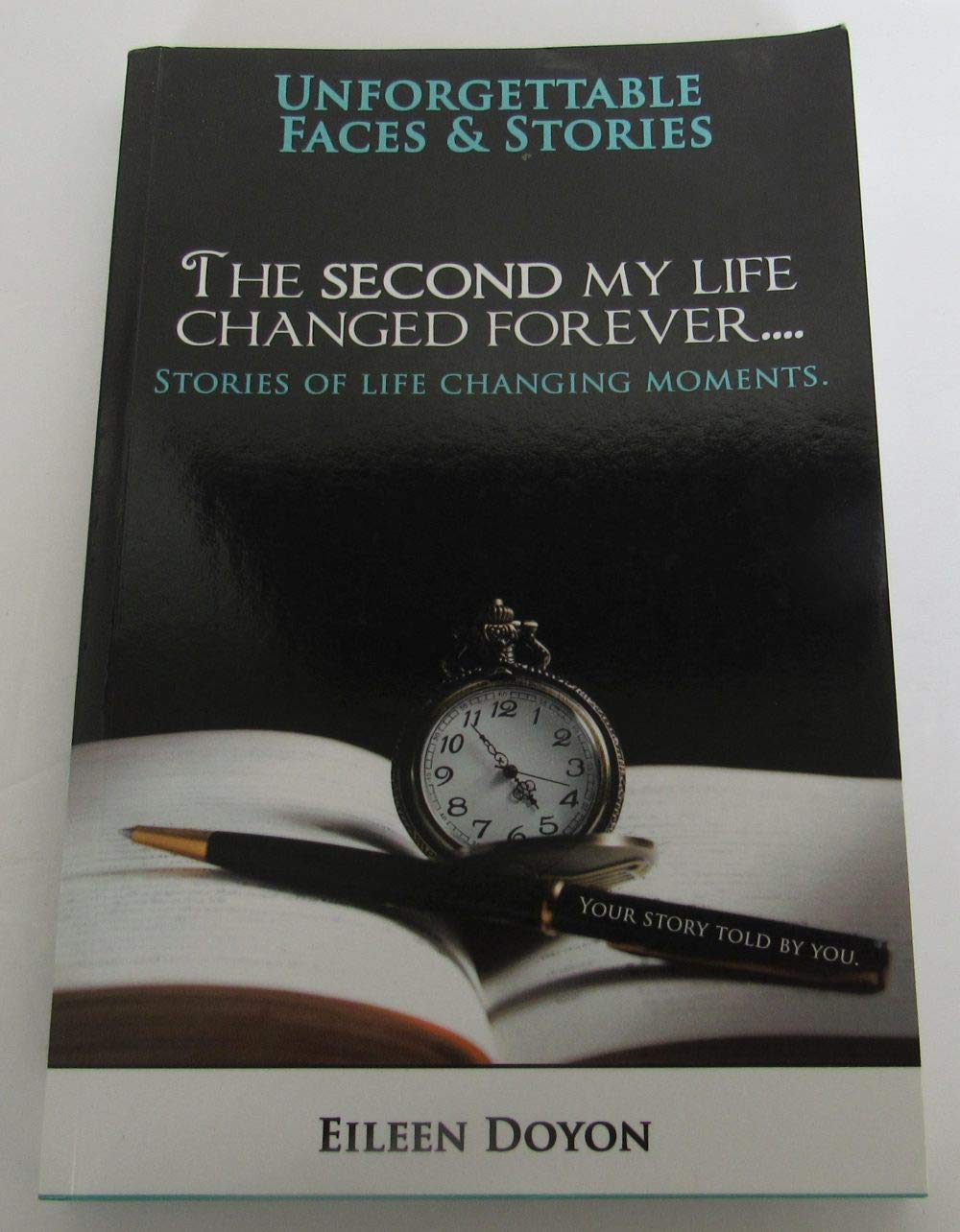 The Second My Life Changed Forever Faces & Stories