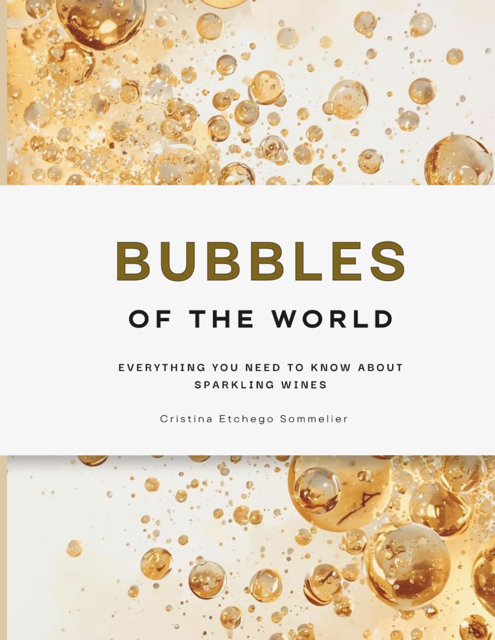 Bubbles of the world: Everything you need to know about sparkling wines.