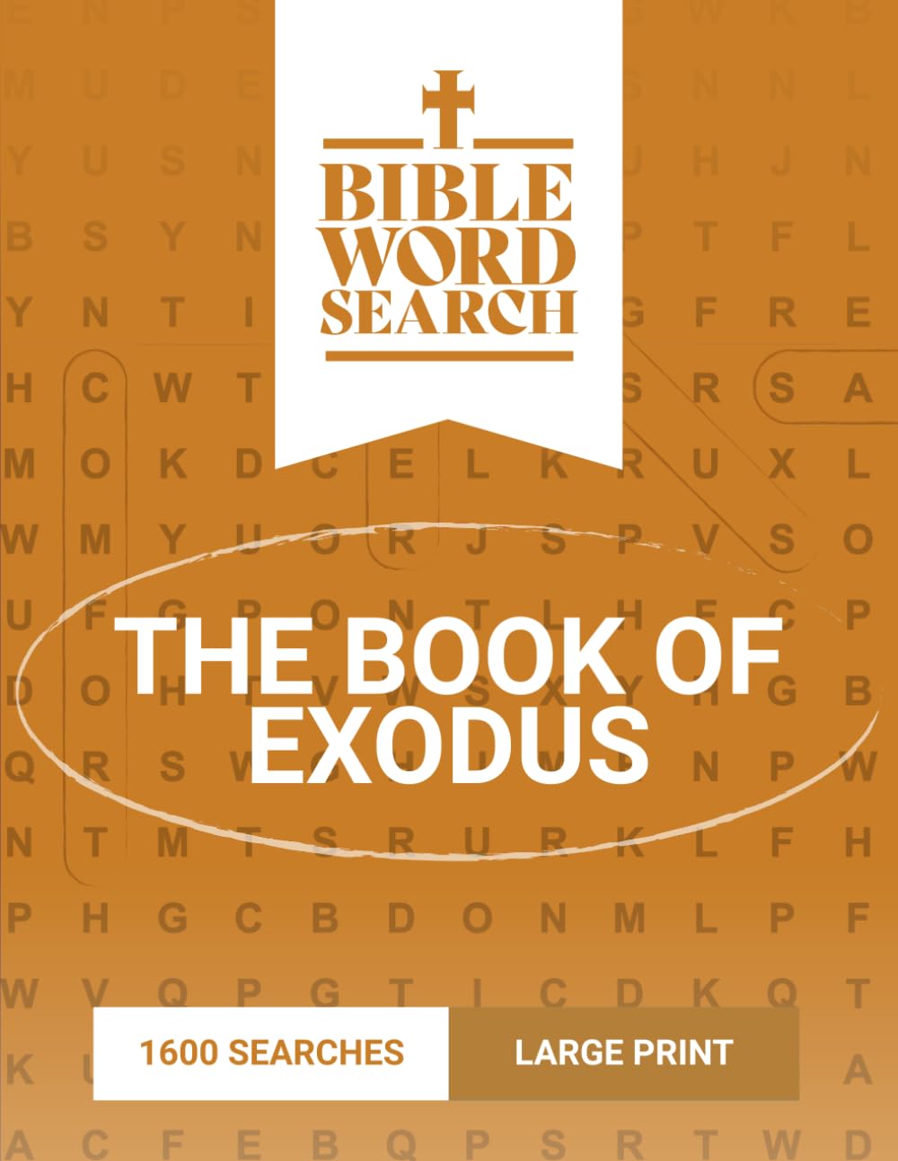Bible Word Search Large Print: The Book of Exodus – Includes Bible Verses and Solutions (Books of the Bible Word Searches Large Print)