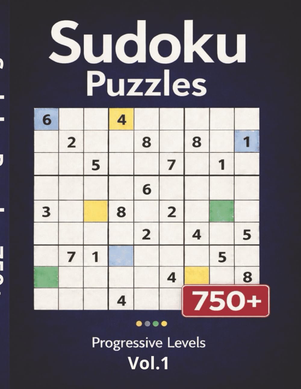 Sudoku Puzzle Book for Adults: 750+ Large-Print Puzzles | Progressive Levels Vol.1