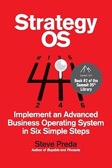 Strategy OS Implement an Advanced Business Operating System in Six Simple Steps Entrepreneur Tools