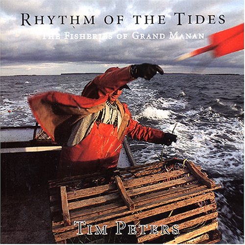 Rhythm of the Tides: The Fisheries of Grand Manan      Paperback – January 1, 2000