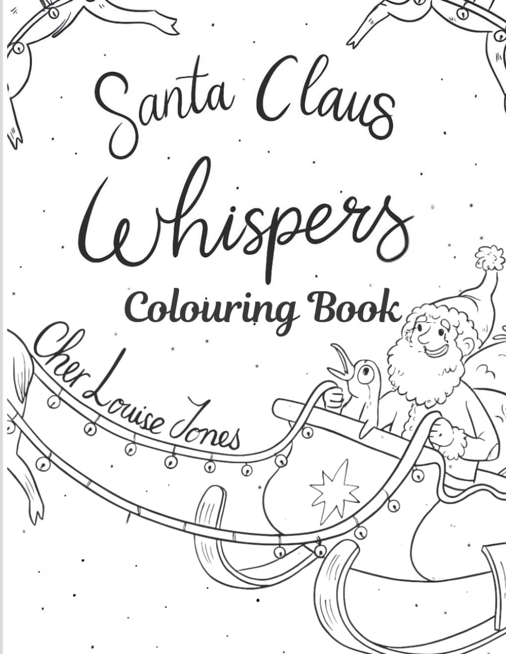 Santa Claus Whispers Colouring Book: Poppy Penguin’s Festive Adventure