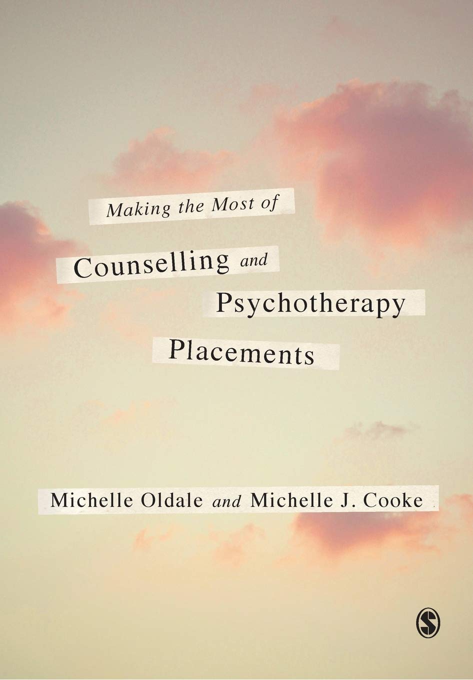 Making the Most of Counselling & Psychotherapy Placements by ... - 9781446208465