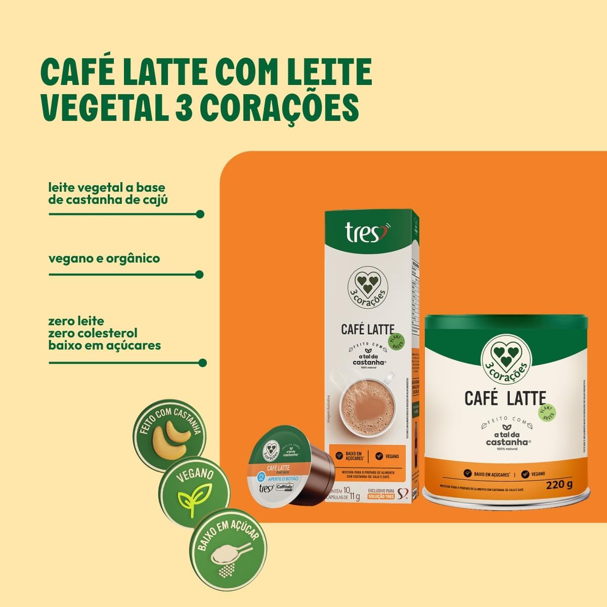 3 Corações Bebida Vegetal Café Latte A Tal da Castanha, Lata 220g