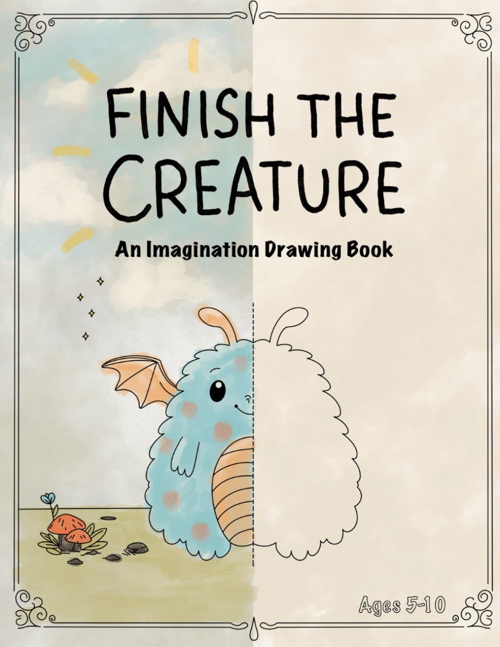 Finish the Creature: An Imagination Drawing Book