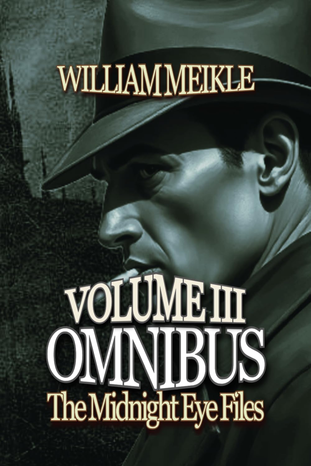 THE MIDNIGHT EYE FILES OMNIBUS THREE: A Midnight Eye Collection