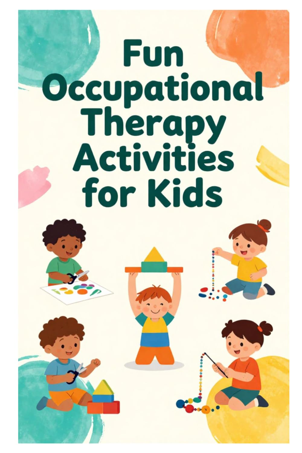Fun occupational Therapy Activities: Improve Hand Strength and Coordination