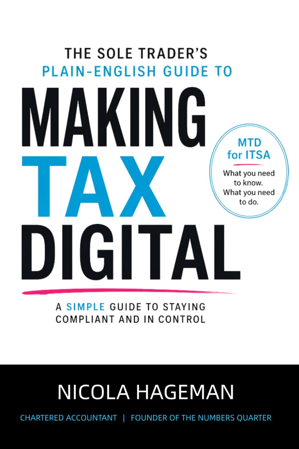 Making Tax Digital: A Simple Guide to Staying Compliant and in Control