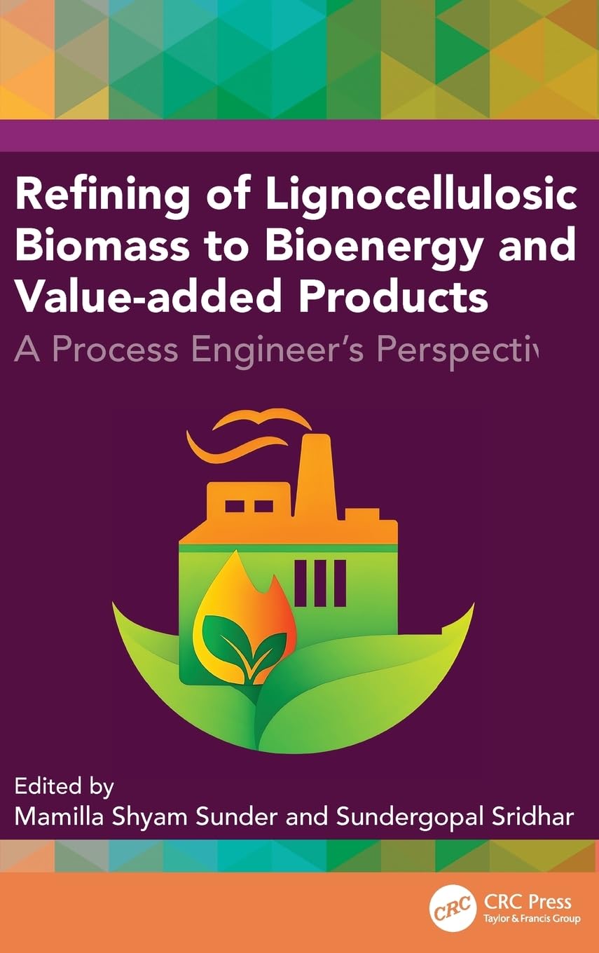 Refining of Lignocellulosic Biomass to Bioenergy and Value-added Products: A Process Engineer's Perspective