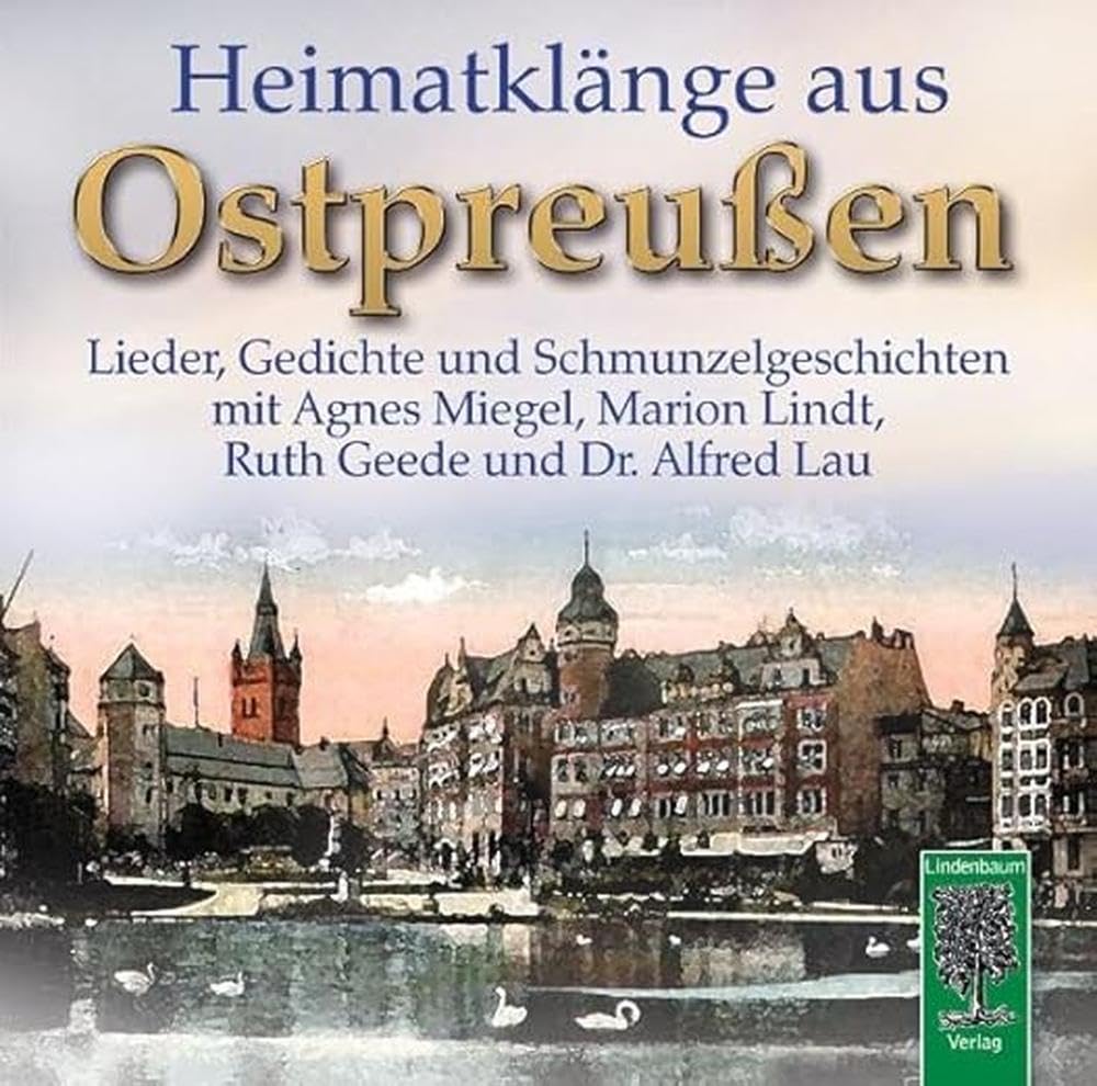 Heimatklänge aus Ostpreuþen: Lieder, Gedichte und Schmunzelgeschichten