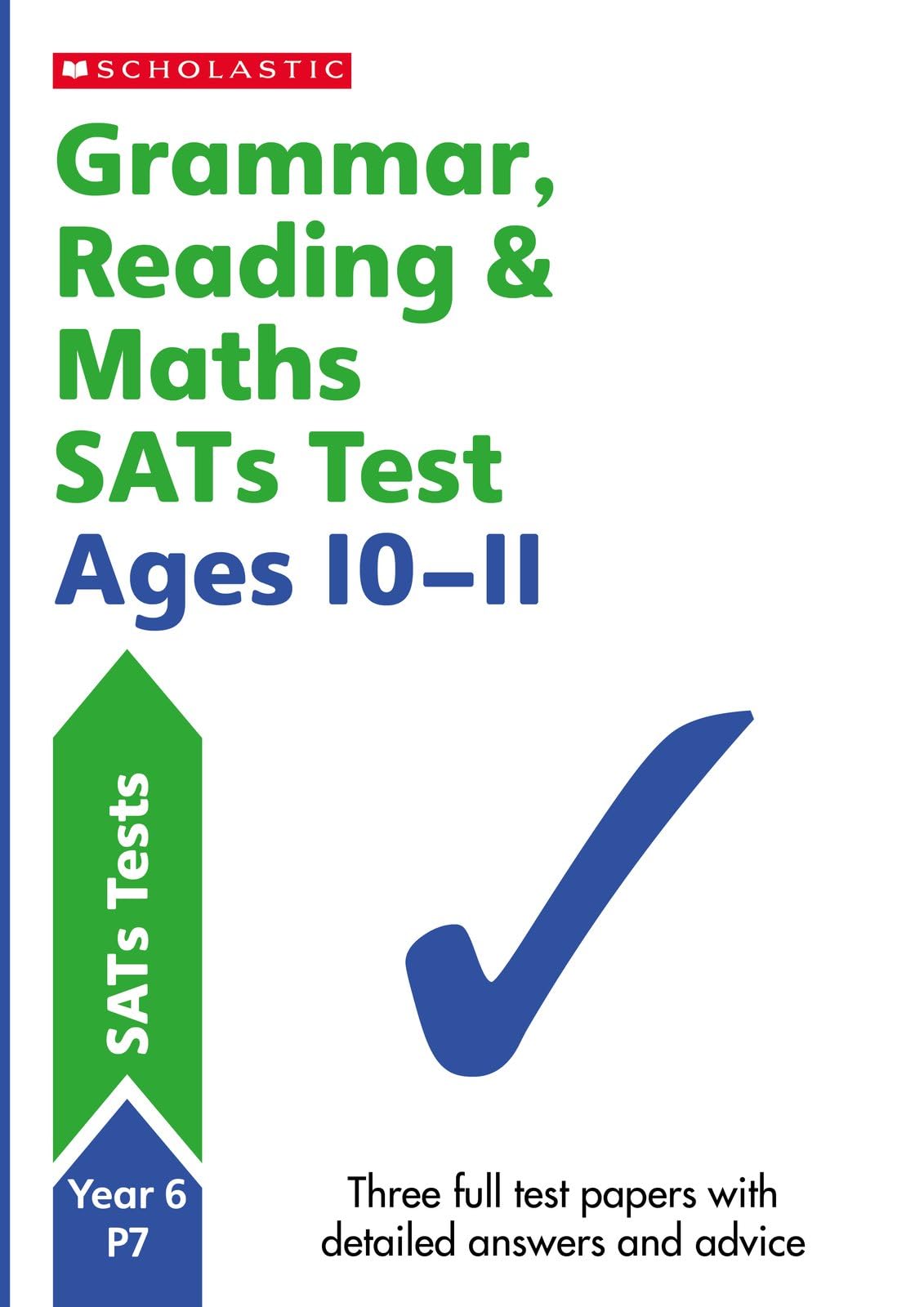 Grammar, Reading & Maths SATs Test Ages 10-11 (Perfect Practice SATS Tests)
