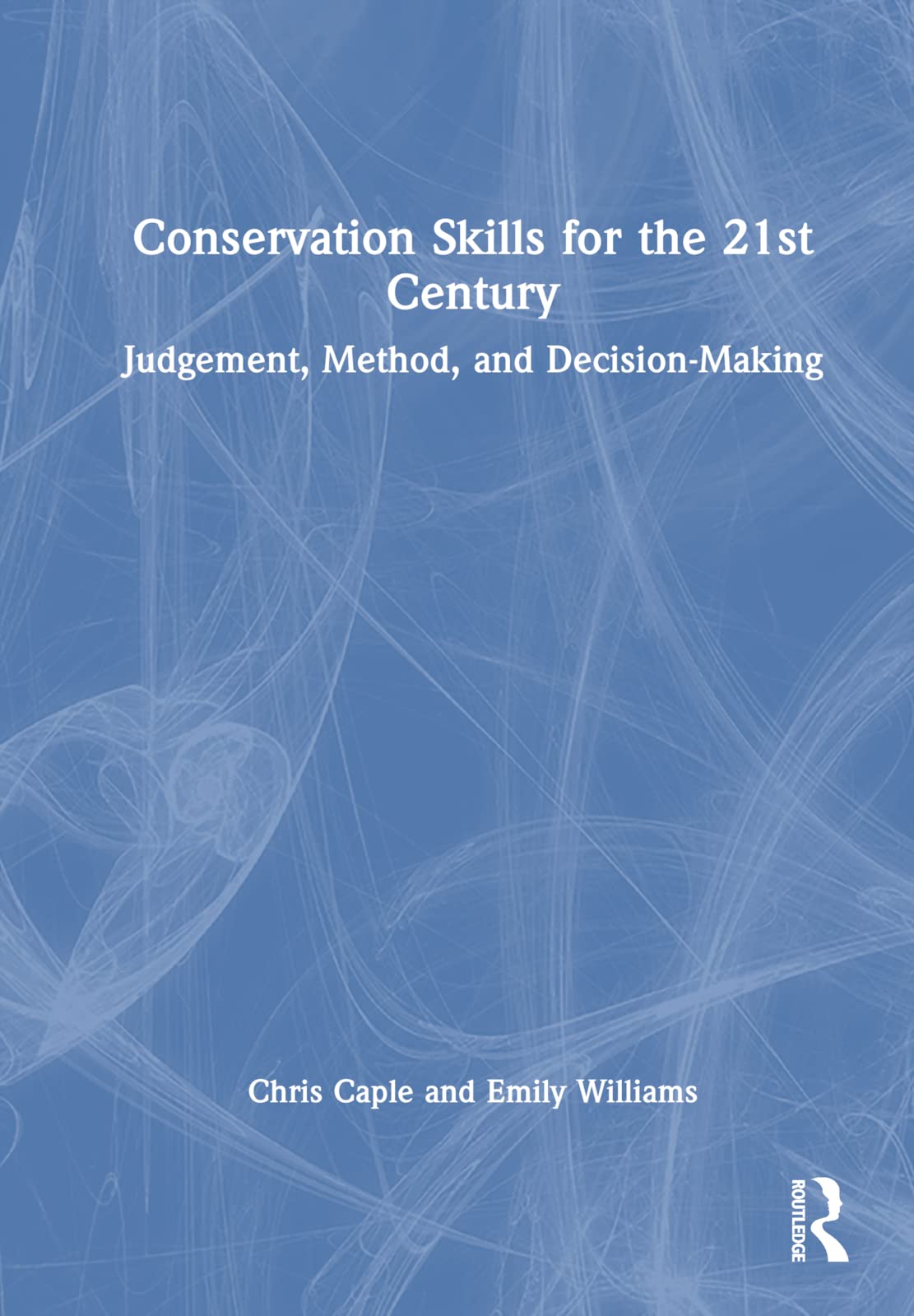 Conservation Skills livre pour réussir vos décisions en atelier de musée