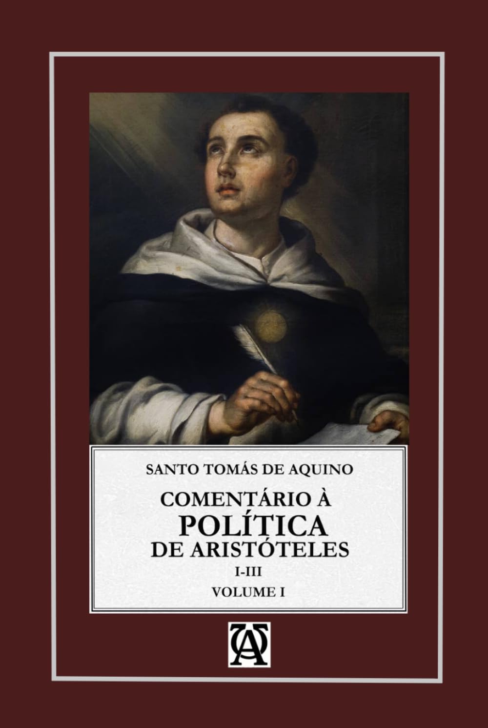Comentário de São Tomás de Aquino à Política de Aristóteles: Vol. I (I-III) (Aquinatis Sententiator)