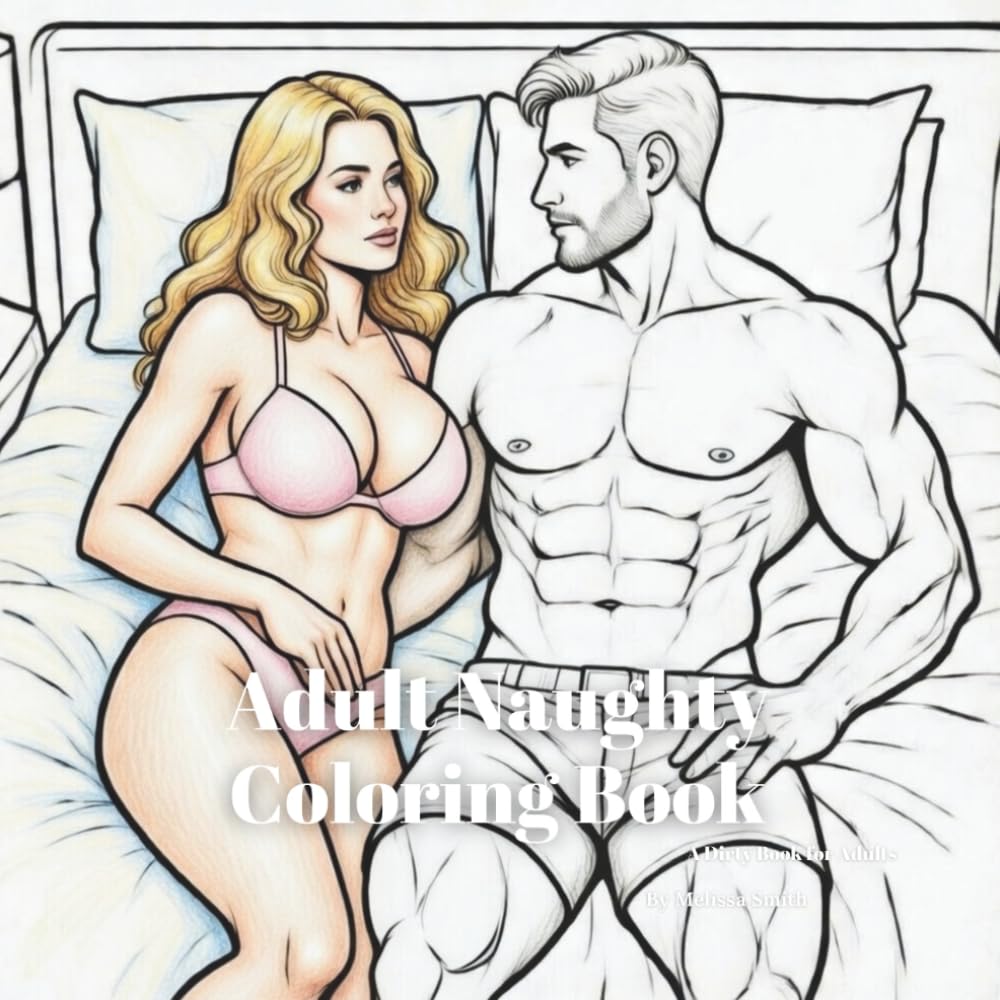 Adult Naughty Coloring Book: Dirty Relaxation Acti