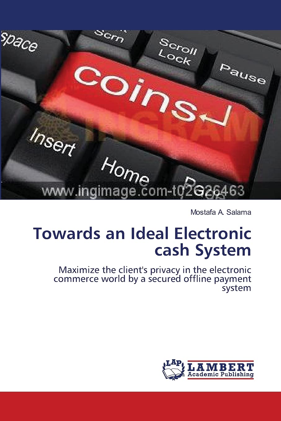 Towards an Ideal Electronic cash System: Maximize the client's privacy in the electronic commerce world by a secured offline payment system