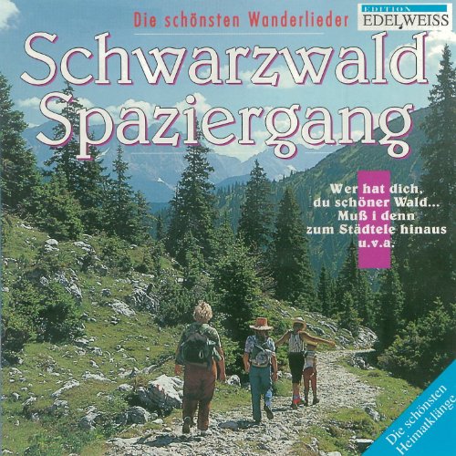 Wanderlieder Schwarzwald Spaziergang - Die Schönsten Wanderlieder von Die Tiroler ...