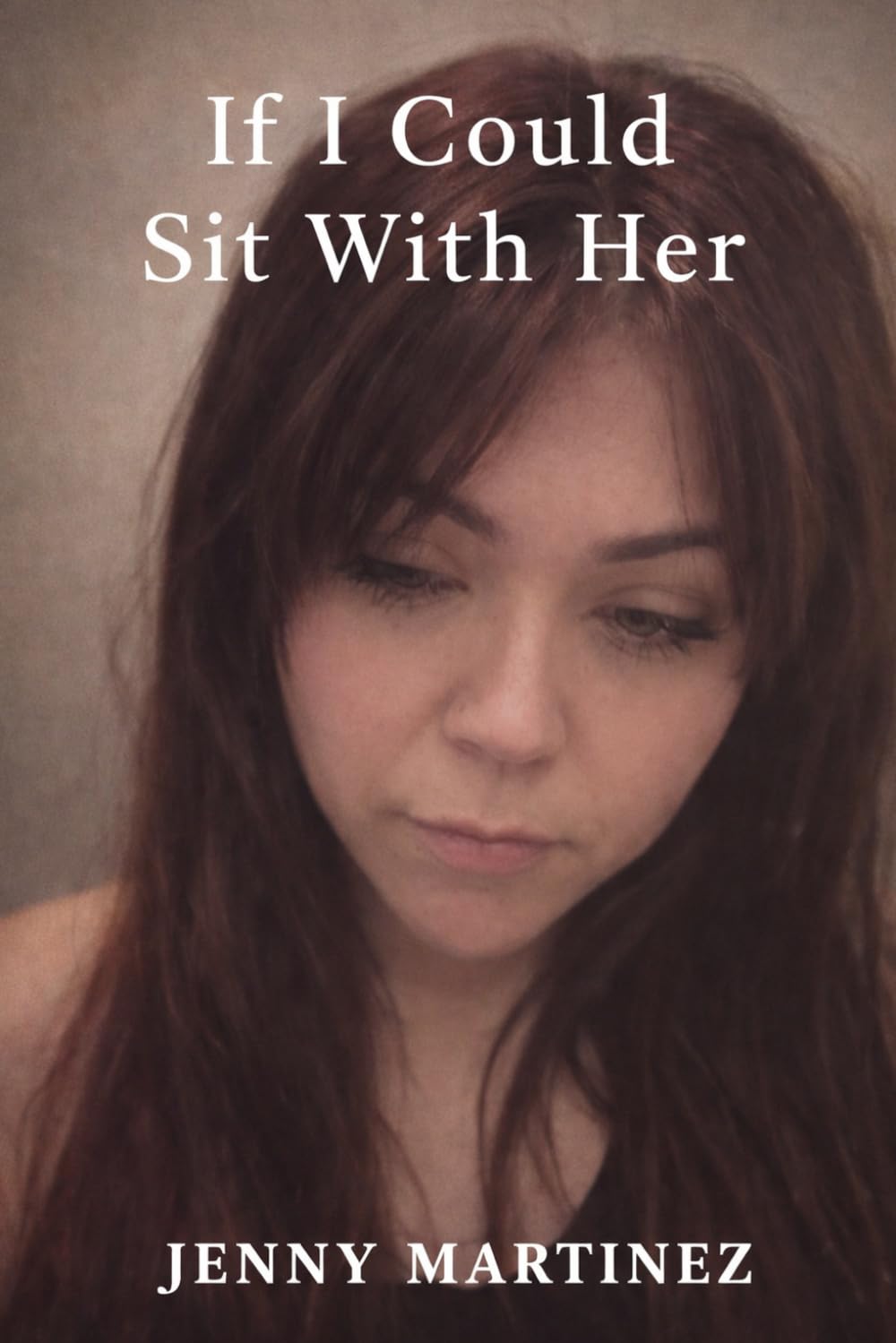 If I Could Sit With Her: A Story of Becoming, Healing, and Choosing Myself