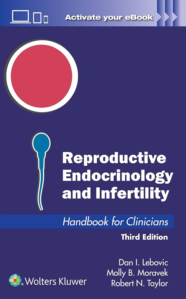 Reproductive Endocrinology and Infertility: Handbook for