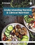 Understanding Normal & Clinical Nutrition (MindTap Course List)