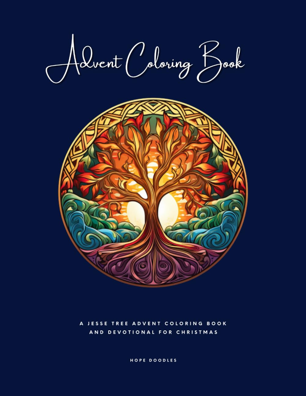 Advent Coloring Book: A Jesse Tree Advent Coloring Book and Devotional for Christmas
