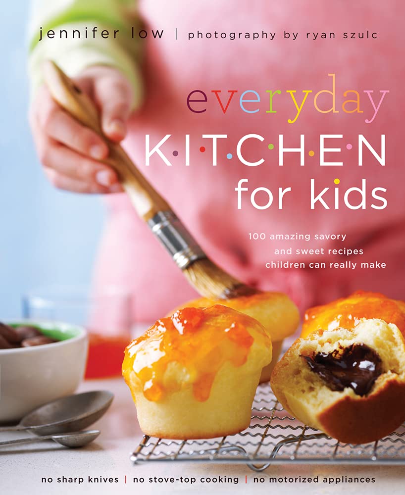 Everyday Kitchen For Kids: 100 Amazing Savory and Sweet Recipes Children Can Really Make