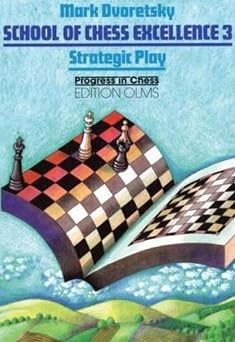 School of Chess Excellence 3 Strategic Play