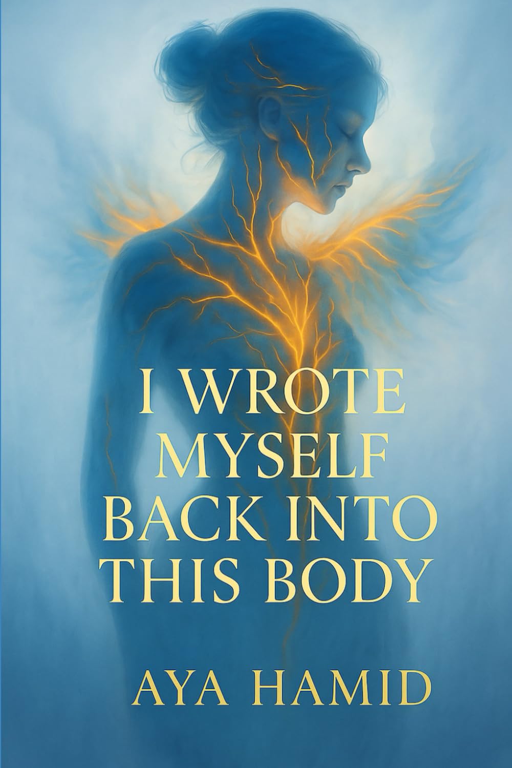 I Wrote Myself Back Into This Body