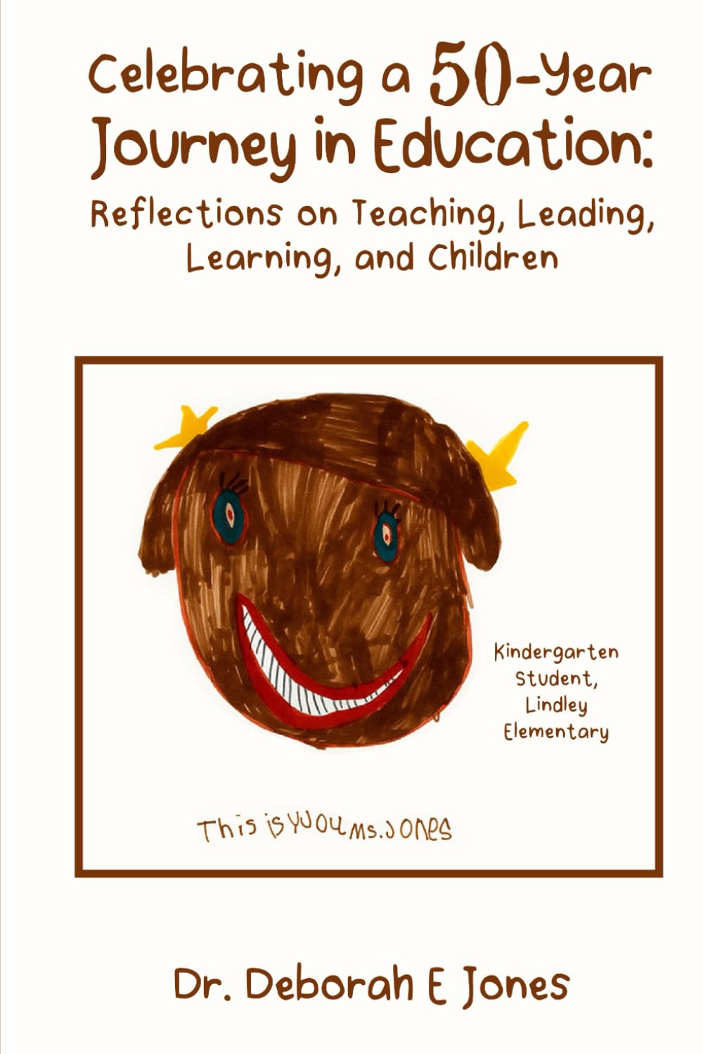 Celebrating a 50-Year Journey in Education: Reflections on Teaching, Leading, Learning, and Children