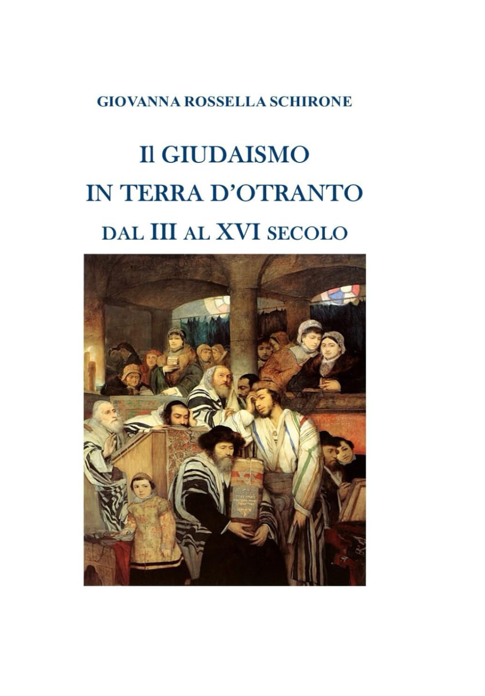 Il Giudaismo in Terra d'Otranto dal III al XVI secolo