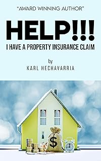 Help!!! I Have A Property Insurance Claim