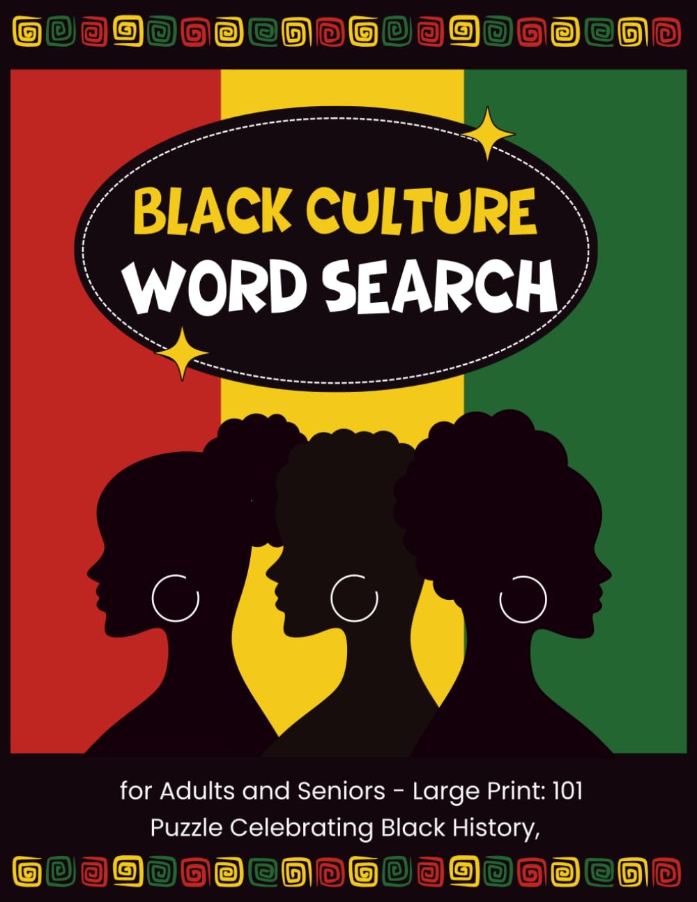 Black Culture Word Search for Adults: 100 Relaxing Puzzles Celebrating African American Black History Heritage