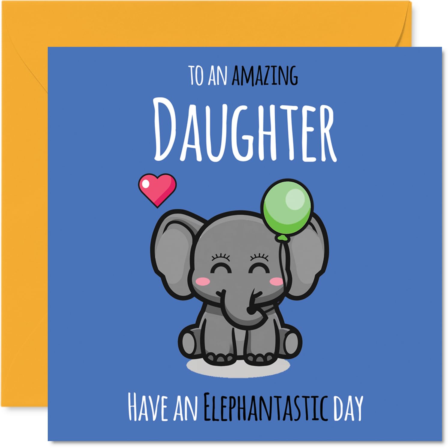 Daughter Birthday Card - Have An Elephantastic Day - Happy Birthday Card for Daughter from Dad Mum, 145mm cute elephant Bday Greeting Cards