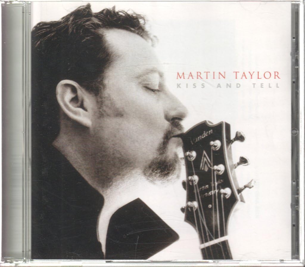 Martin Taylor : Kiss And Tell CD 1999 Columbia 495387 2