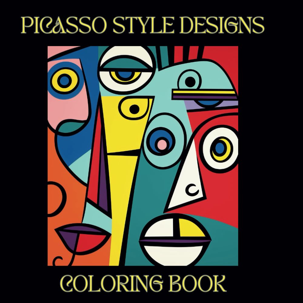 Picasso Style Designs Coloring Book: 100 Magical Pages of Fun, Fantasy, and Adventure!
