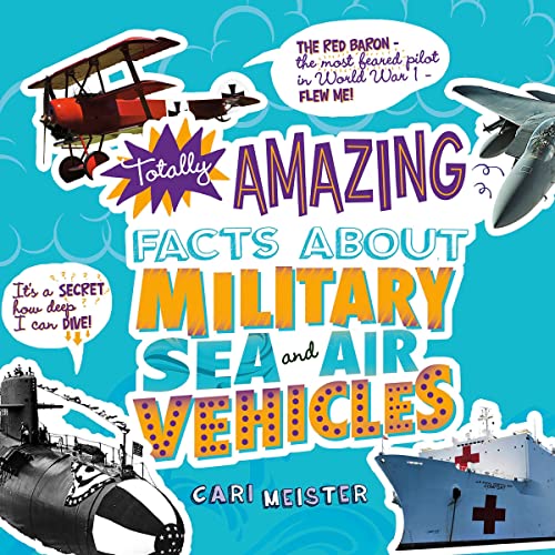 Totally Amazing Facts About Military Sea and Air Vehicles by Cari Meister episode artwork