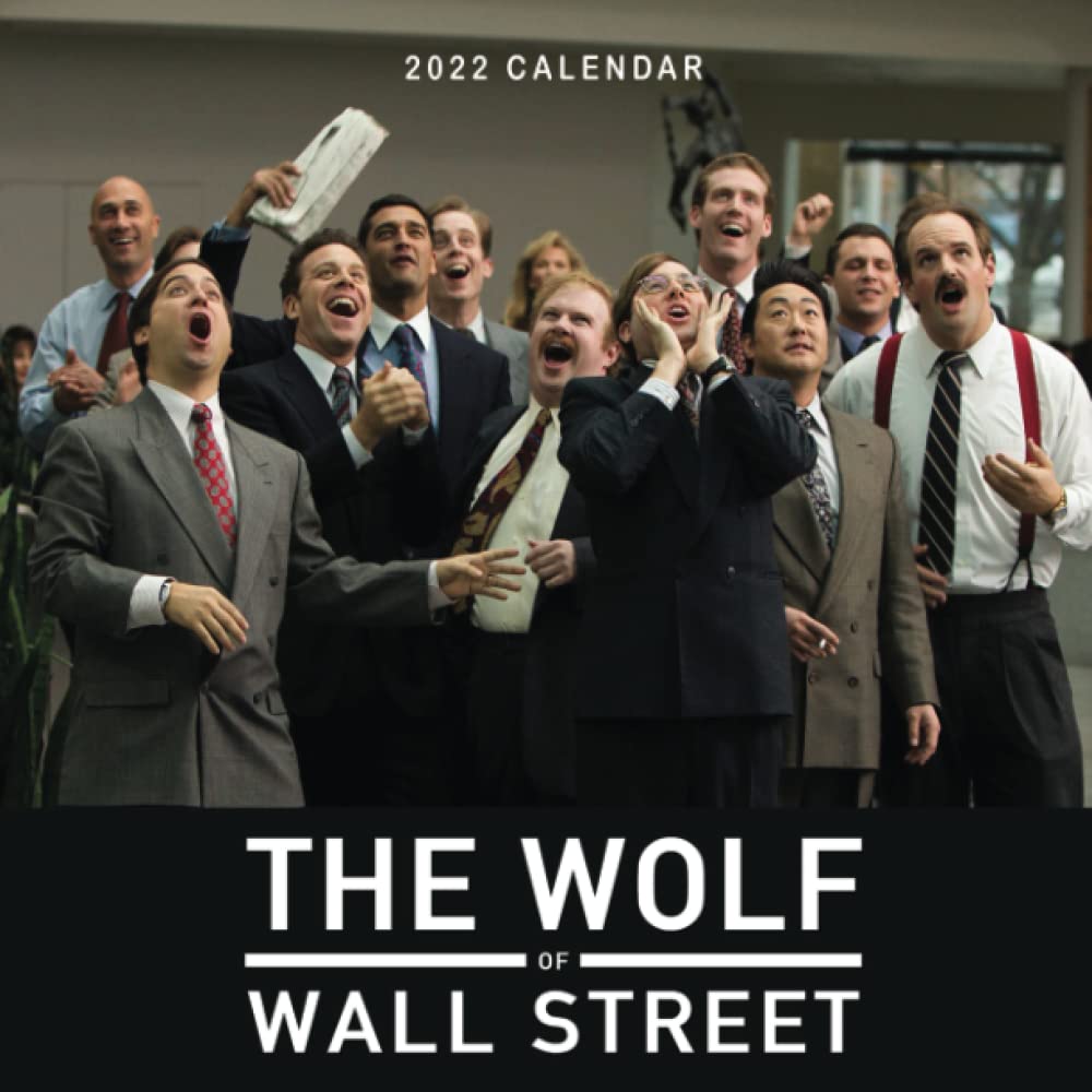 The Wolf of Wall Street Calendar 2022: January 2022 - December 2022 OFFICIAL Squared Monthly Calendar, 12 Months | BONUS 4 Months 2021
