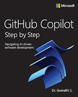 GitHub Copilot Step by Step: Navigating AI-driven software development (Step by Step Developer) book cover