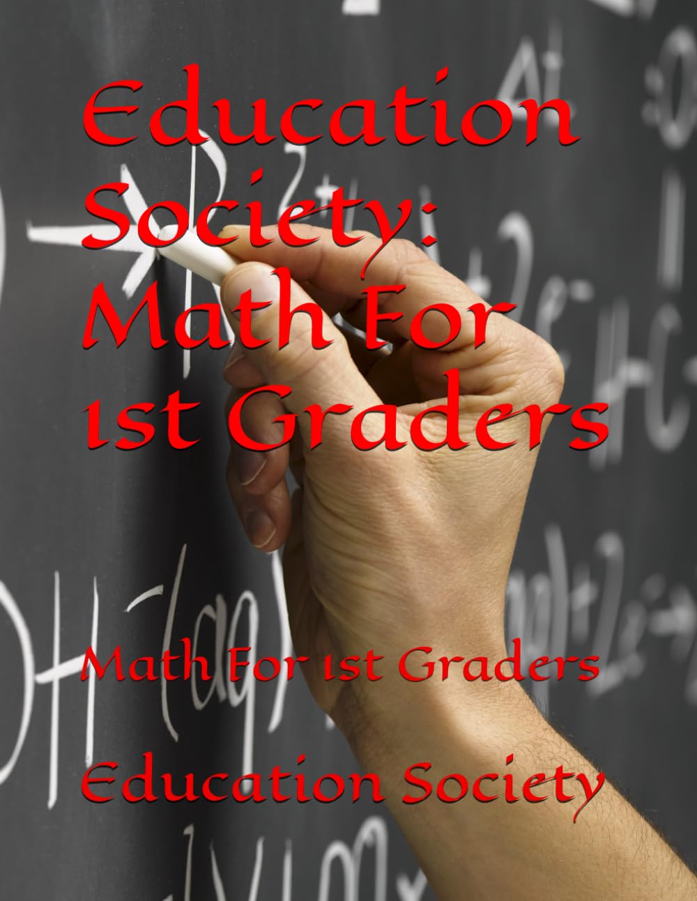 Education Society: Math For 1st Graders: Math For 1st Graders