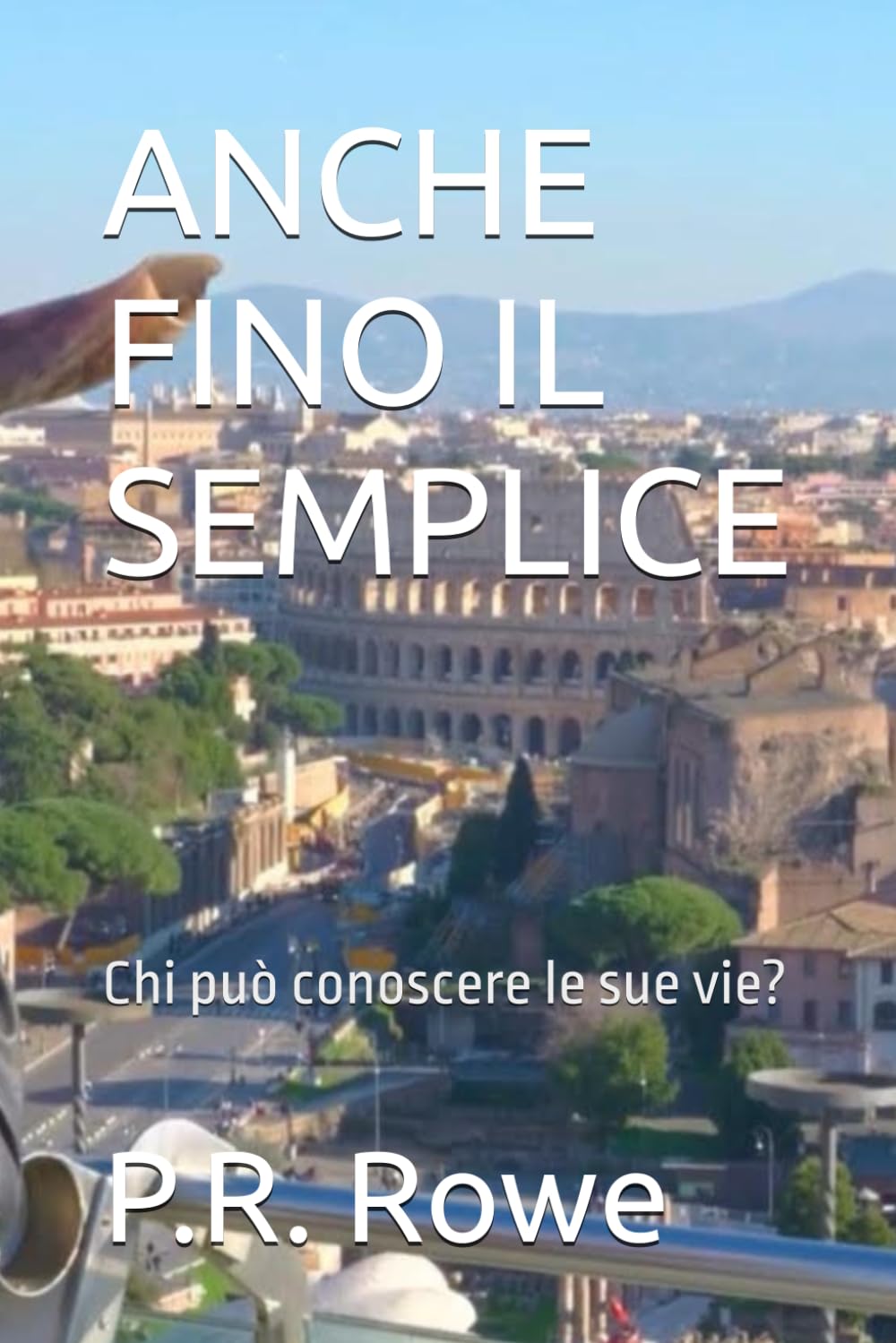 ANCHE FINO IL SEMPLICE: Chi può conoscere le sue vie?