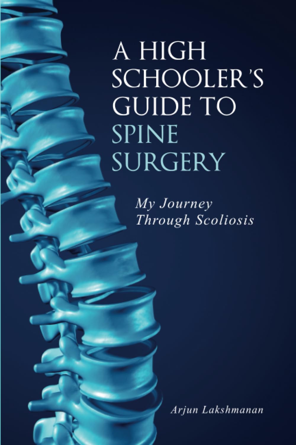 A High Schooler’s Guide to Spine Surgery: My Journey Through Scoliosis