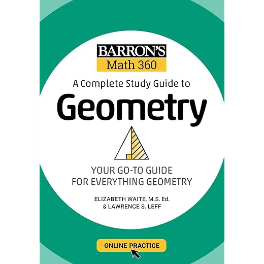 Barron's Math 360: A Complete Study Guide to Geometry with Online Practice (Barron's Test Prep)