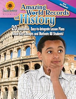 Paperback Amazing World Records of History: 20 Innovative, Easy-to-Integrate Lesson Plans Teach Key Concepts and Motivate All Students! Book
