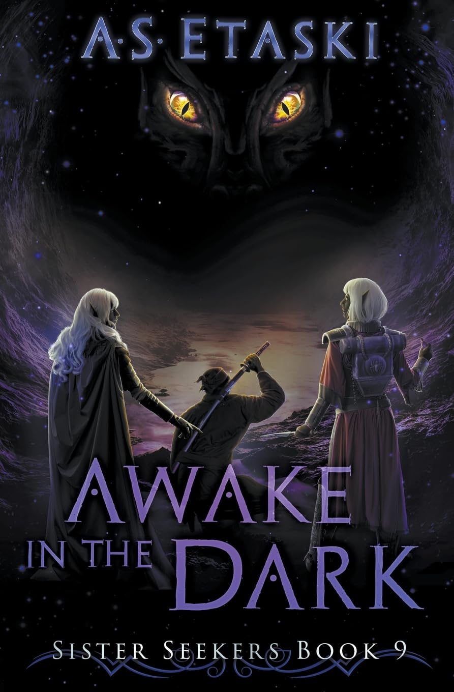Awake in the Dark: A Dark Elf Epic Fantasy: 9 (Sister Seekers)