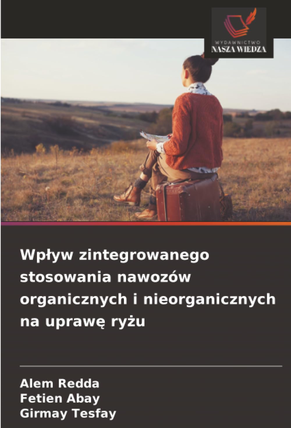 Wp¿yw zintegrowanego stosowania nawozów organicznych i nieorganicznych na upraw¿ ry¿u