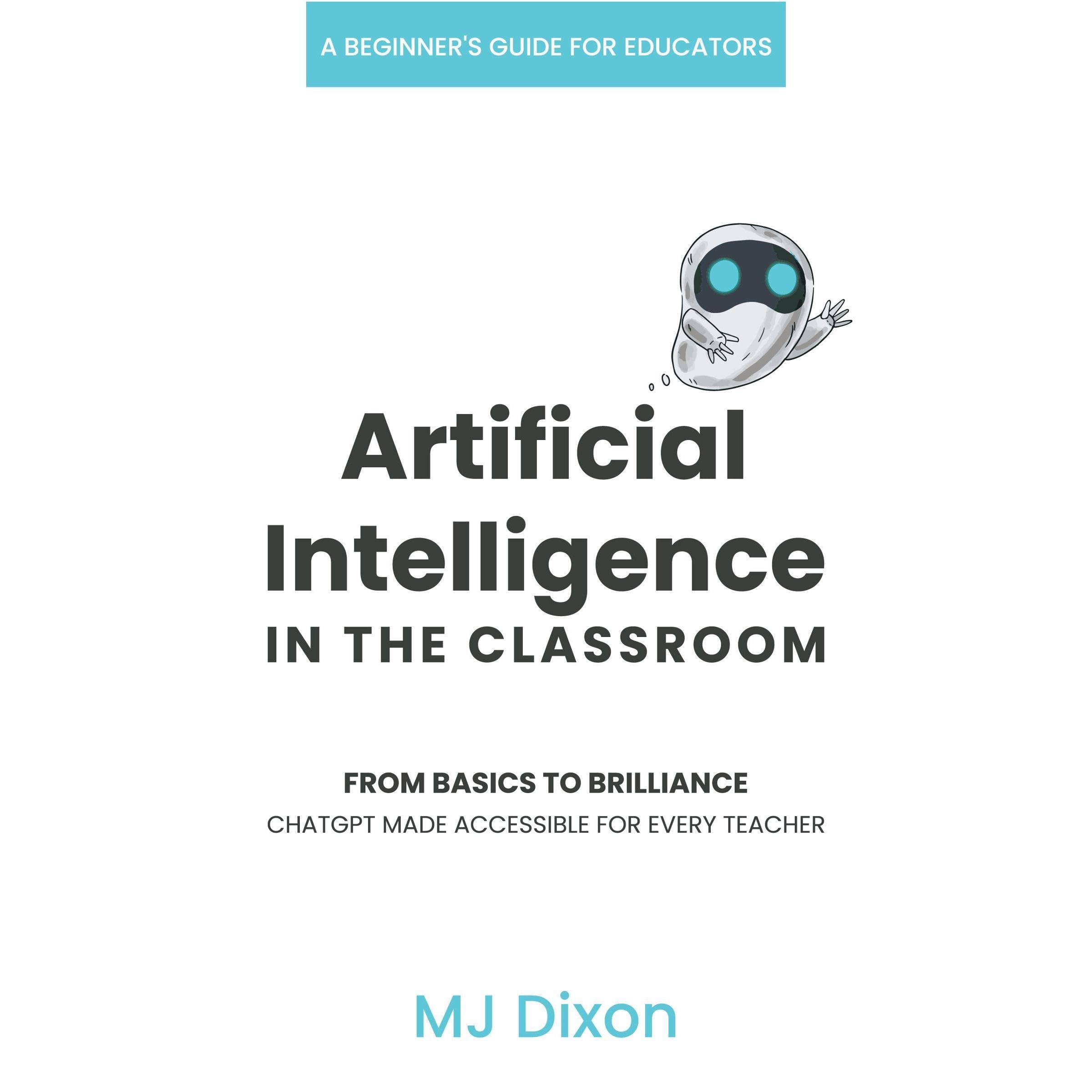 Artificial Intelligence in the Classroom