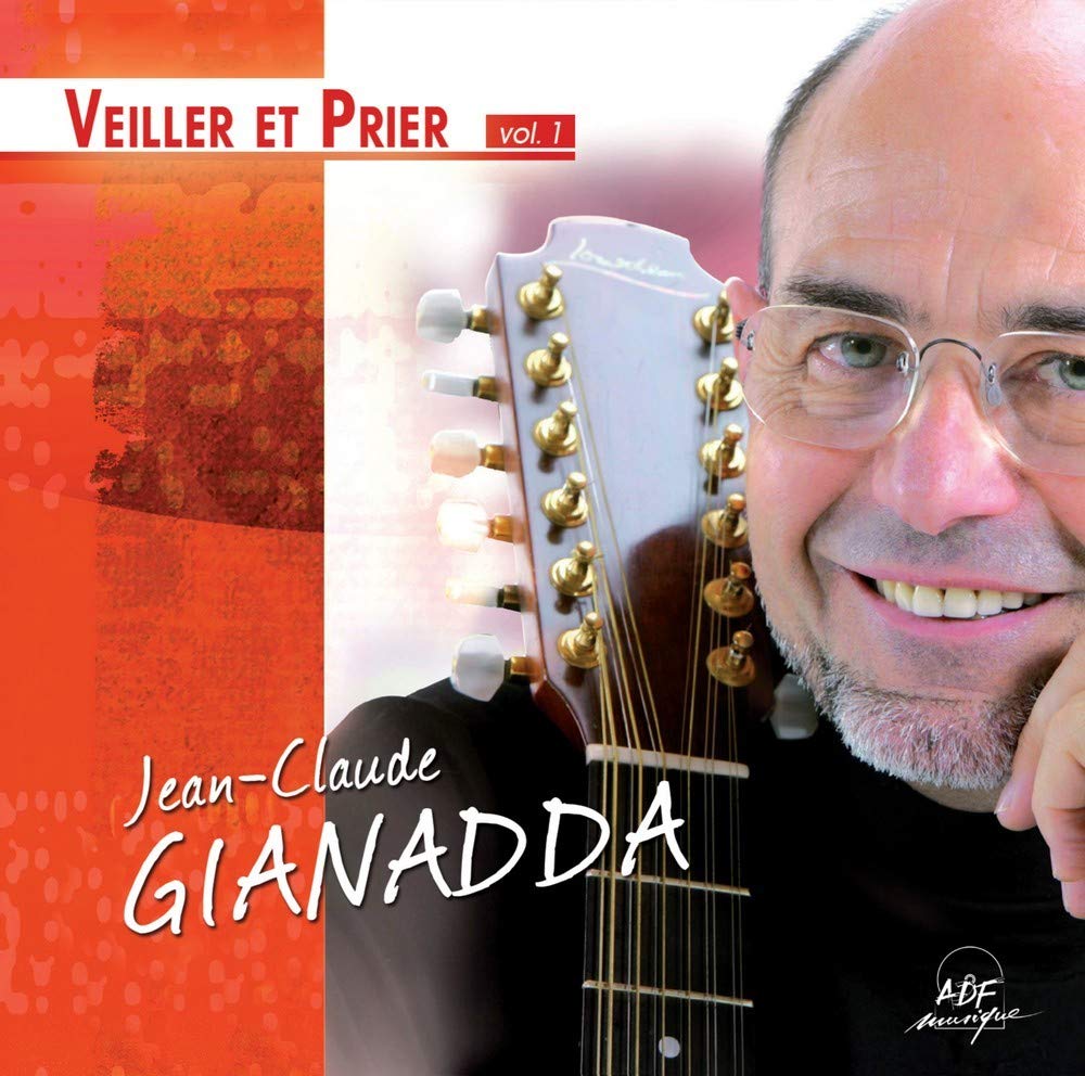 Veiller et Prier Vol. 1 Gianadda, Jean-Claude