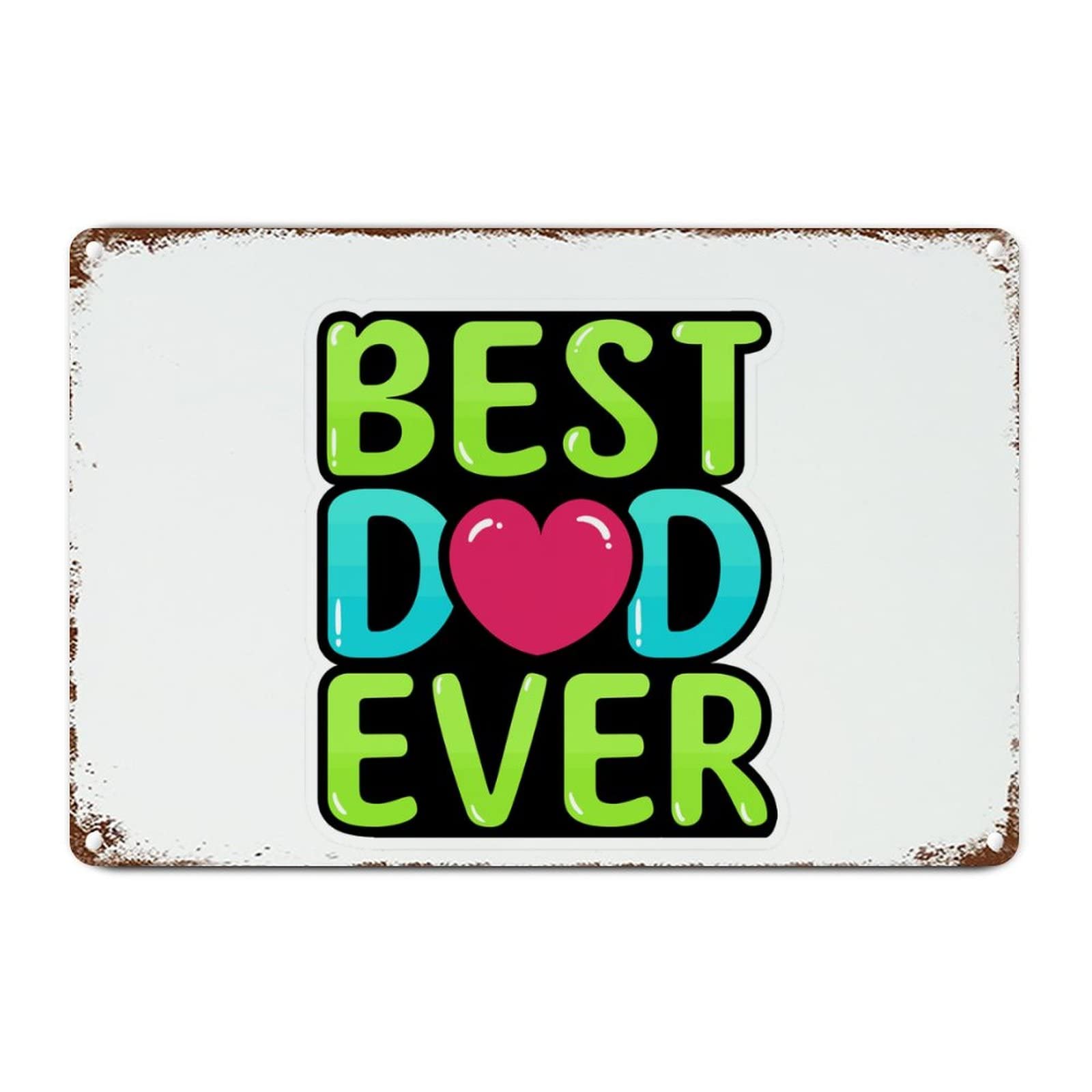 ENEDNATE Metal Sign Best Dad Ever Retro Decorative Aluminum Tin Signs 8x12 Inch Man Cave Street Metal Sign for Office Home Garage Decoration